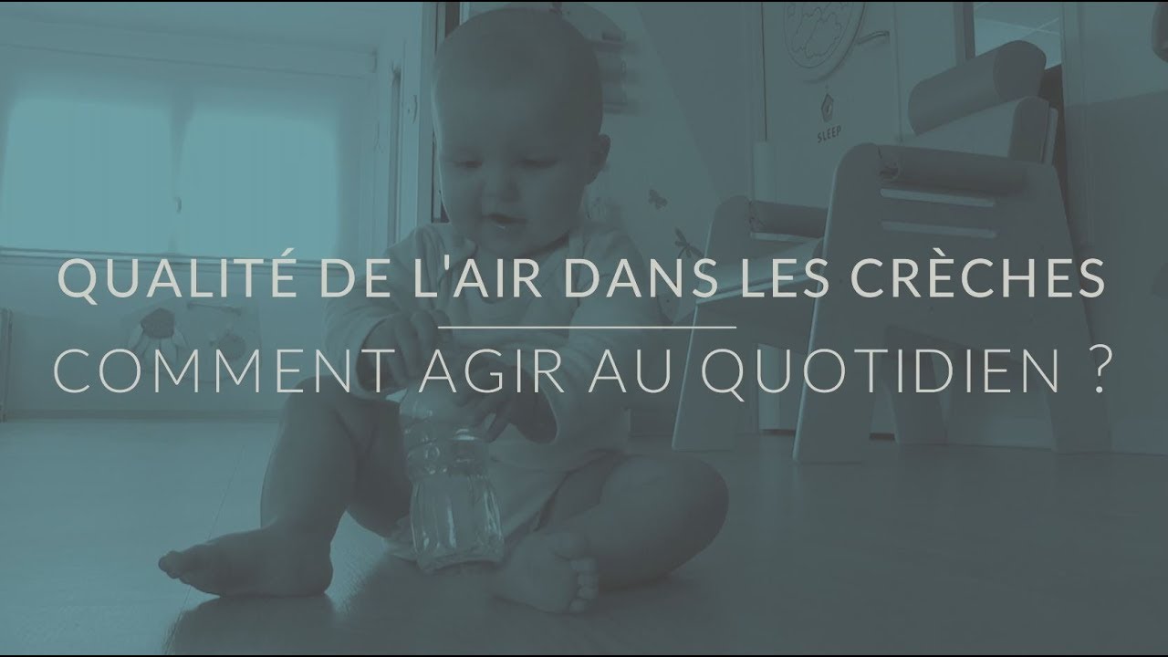 Qualité de l'air dans les crèches - Comment agir au quotidien ?